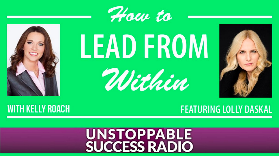 Kelly Roach, Lolly Daskal, Lead From Within
