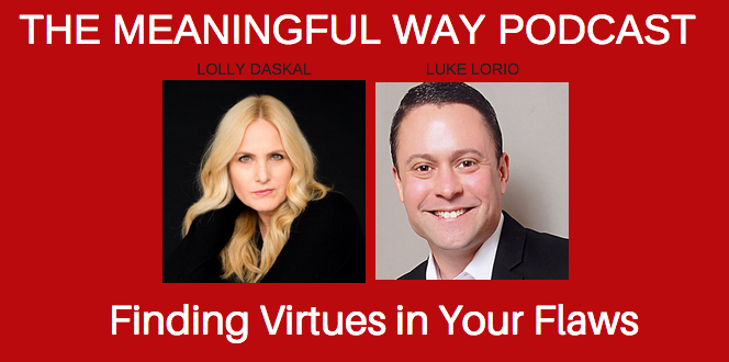 lUKE LORIO, LOLLY DASKAL, THE MEANINGFUL WAY PODCAST, THE LEADERSHIP GAP